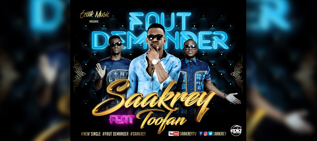 SAAKREY ft. TOOFAN : " Faut demander "