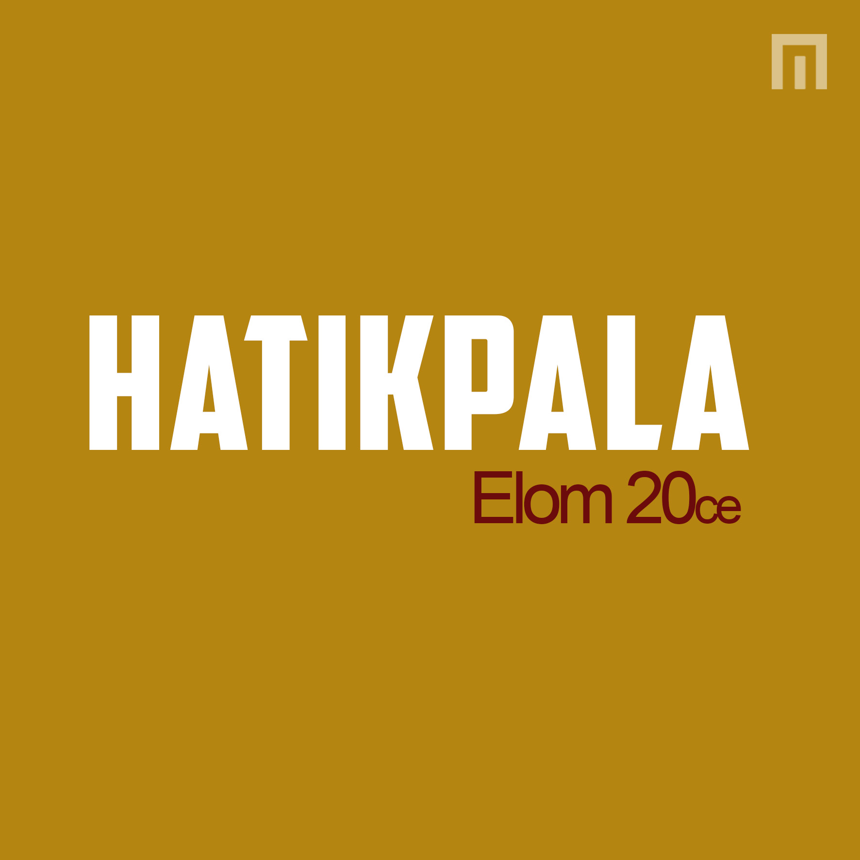 [Elome 20ce]: HATIKPALA conept