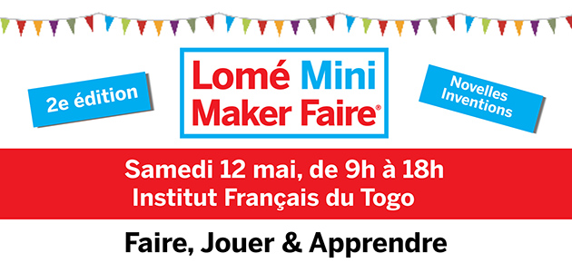 LOMÉ  MINI MAKER FAIRE 2ème Édition